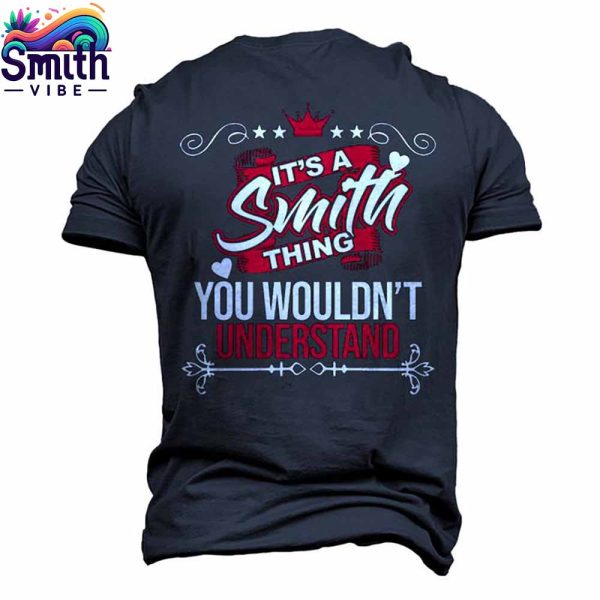 Its A Smith Thing Wouldnt Understand Men T Shirt 2