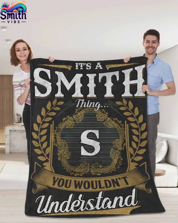 Its A Smith Thing You Wouldnt Understand Fleece Blanket 3