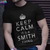 Keep Calm Its Smith Thing Family T Shirt 3