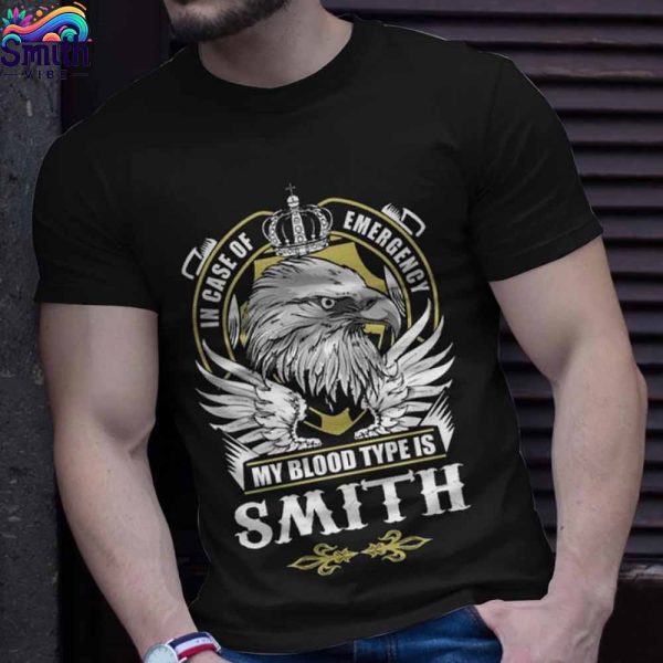 Smith Name Gift My Blood Type Is Smith T Shirt 3 1