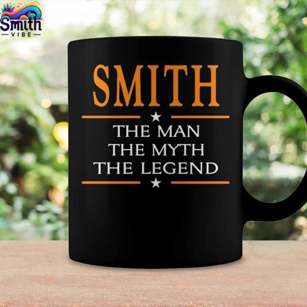 Smith Name Gift The Myth The Man The Legend Coffee Mug 3